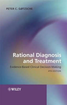 Peter Gøtzsche - Rational Diagnosis and Treatment: Evidence-Based Clinical Decision-Making - 9780470515037 - V9780470515037