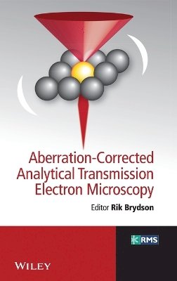 Rik Brydson - Aberration-Corrected Analytical Transmission Electron Microscopy - 9780470518519 - V9780470518519