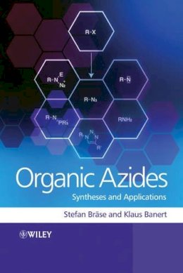 . Ed(S): Brase, Stefan; Banert, Klaus - Organic Azides - 9780470519981 - V9780470519981