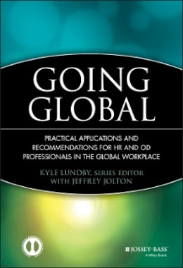 Kyle Lundby - Going Global: Practical Applications and Recommendations for HR and OD Professionals in the Global Workplace - 9780470525333 - V9780470525333