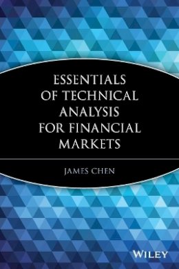 James Chen - Essentials of Technical Analysis for Financial Markets - 9780470537299 - V9780470537299