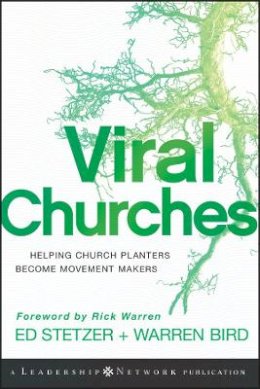 Ed Stetzer - Viral Churches: Helping Church Planters Become Movement Makers - 9780470550458 - V9780470550458