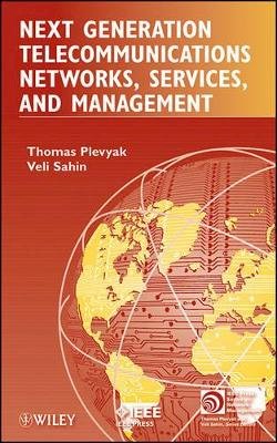 Thomas Plevyak - Next Generation Telecommunications Networks, Services, and Management - 9780470575284 - V9780470575284