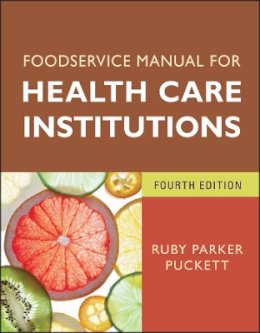 Ruby Parker Puckett - Foodservice Manual for Health Care Institutions - 9780470583746 - V9780470583746