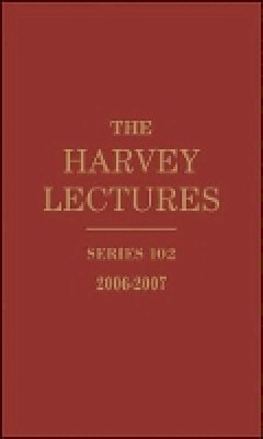 Harvey Society - The Harvey Lectures: Series 102, 2006-2007 - 9780470591376 - V9780470591376