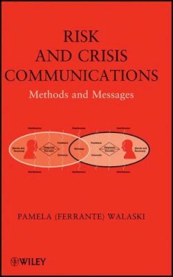 Pamela (Ferrante) Walaski - Risk and Crisis Communications - 9780470592731 - V9780470592731