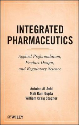 Al-Achi, Antoine; Gupta, Mali Ram; Stagner, William Craig - Integrated Pharmaceutics - 9780470596920 - V9780470596920