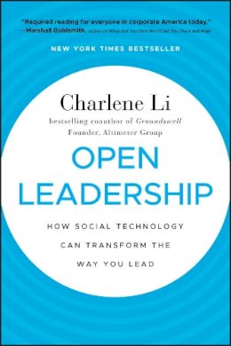 Charlene Li - Open Leadership: How Social Technology Can Transform the Way You Lead - 9780470597262 - V9780470597262