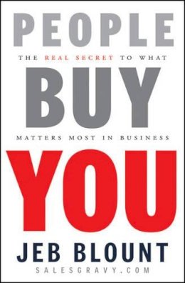 Jeb Blount - People Buy You: The Real Secret to what Matters Most in Business - 9780470599112 - V9780470599112