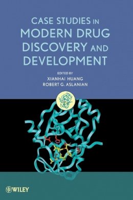Xianhai Huang - Case Studies in Modern Drug Discovery and Development - 9780470601815 - V9780470601815