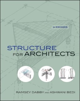 Dabby, Ramsey; Bedi, Ashwani - Structure for Architects - 9780470633762 - V9780470633762