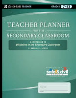 Randall S. Sprick - Teacher Planner for the Secondary Classroom: A Companion to Discipline in the Secondary Classroom - 9780470644003 - V9780470644003