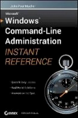 John Paul Mueller - Windows Command Line Administration Instant Reference - 9780470650462 - V9780470650462