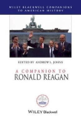 Andrew L. Johns - A Companion to Ronald Reagan - 9780470655047 - V9780470655047