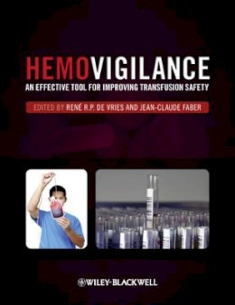 Rene Rp De Vries - Hemovigilance: An Effective Tool for Improving Transfusion Safety - 9780470655276 - V9780470655276