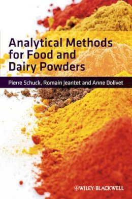 Schuck, Dr. Pierre; Dolivet, Anne; Jeantet, Romain - Analytical Methods for Food and Dairy Powders - 9780470655986 - V9780470655986