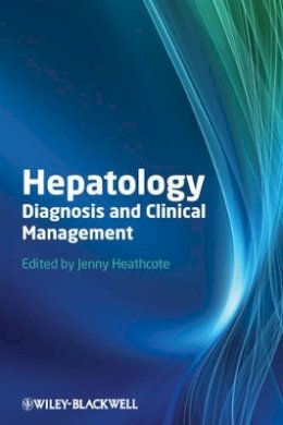 E. Jenny Heathcote - Hepatology: Diagnosis and Clinical Management - 9780470656174 - V9780470656174