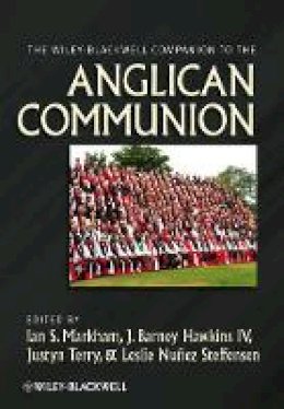 Ian S. Markham - The Wiley-Blackwell Companion to the Anglican Communion - 9780470656341 - V9780470656341