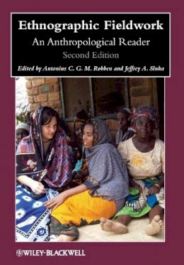 Antonius C. Robben - Ethnographic Fieldwork: An Anthropological Reader - 9780470657157 - V9780470657157