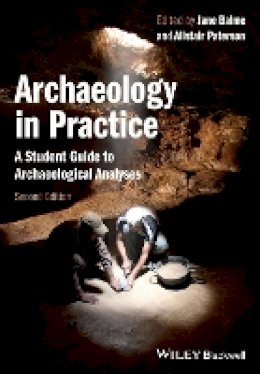 Jane Balme - Archaeology in Practice: A Student Guide to Archaeological Analyses - 9780470657164 - V9780470657164