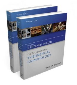 J. Mitchell Miller - The Encyclopedia of Theoretical Criminology - 9780470658444 - V9780470658444