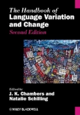 J. K. Chambers (Ed.) - The Handbook of Language Variation and Change - 9780470659946 - V9780470659946