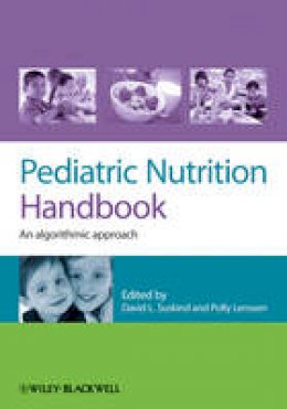 David Suskind - Pediatric Nutrition Handbook: An Algorithmic Approach - 9780470659953 - V9780470659953