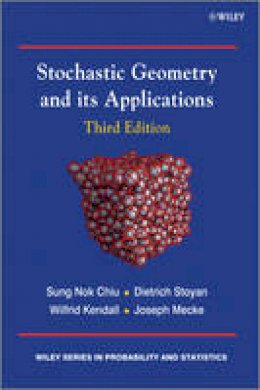 Sung Nok Chiu - Stochastic Geometry and Its Applications - 9780470664810 - V9780470664810