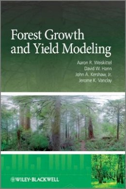 Aaron R. Weiskittel - Forest Growth and Yield Modeling - 9780470665008 - V9780470665008