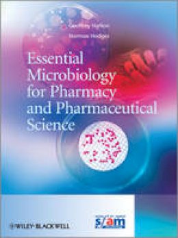 Geoff Hanlon - Essential Microbiology for Pharmacy and Pharmaceutical Science - 9780470665343 - V9780470665343