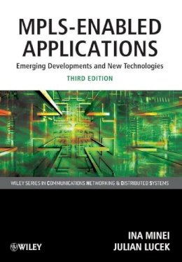 Ina Minei - MPLS-Enabled Applications: Emerging Developments and New Technologies - 9780470665459 - V9780470665459