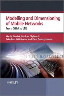 Maciej Stasiak - Modeling and Dimensioning of Mobile Wireless Networks: From GSM to LTE - 9780470665862 - V9780470665862