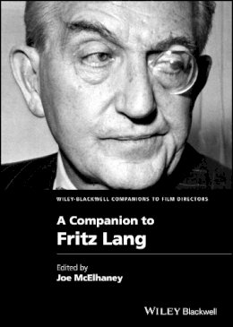 Joe . Ed(S): McElhaney - Companion to Fritz Lang - 9780470670972 - V9780470670972