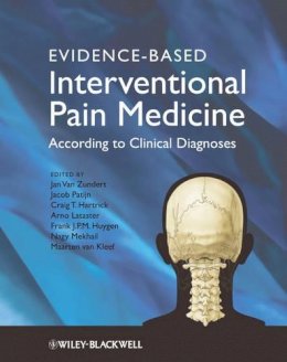 Jan Van Zundert - Evidence-Based Interventional Pain Medicine: According to Clinical Diagnoses - 9780470671306 - V9780470671306