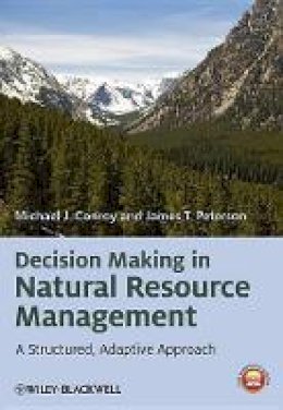 Michael J. Conroy - Decision Making in Natural Resource Management: A Structured, Adaptive Approach - 9780470671757 - V9780470671757