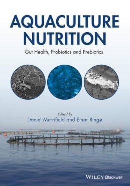 . Ed(S): Merrifield, Daniel L.; Ringo, Einar - Aquaculture Nutrition - 9780470672716 - V9780470672716