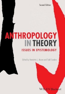 Henrietta L. Moore - Anthropology in Theory: Issues in Epistemology - 9780470673355 - V9780470673355