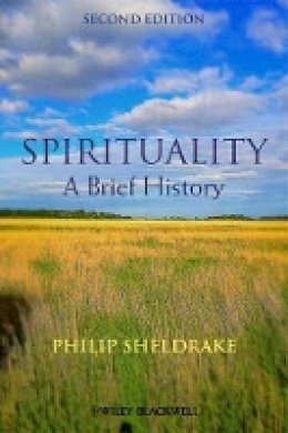 Philip Sheldrake - Spirituality: A Brief History - 9780470673522 - V9780470673522