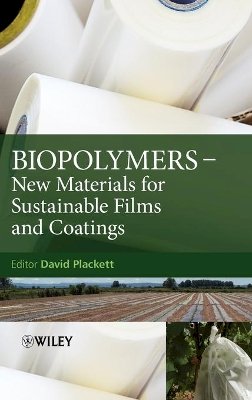 David Plackett - Biopolymers: New Materials for Sustainable Films and Coatings - 9780470683415 - V9780470683415