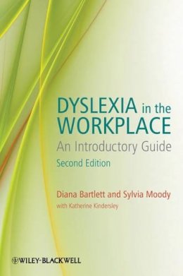 Diana Bartlett - Dyslexia in the Workplace: An Introductory Guide - 9780470683743 - V9780470683743