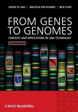 Jeremy W. Dale - From Genes to Genomes: Concepts and Applications of DNA Technology - 9780470683859 - V9780470683859