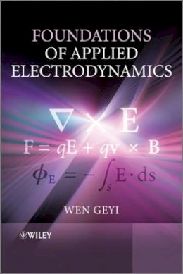 Wen Geyi - Foundations of Applied Electrodynamics - 9780470688625 - V9780470688625