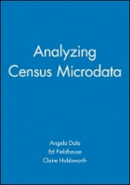 Angela Dale - Analyzing Census Microdata - 9780470689196 - V9780470689196