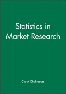 Chuck Chakrapani - Statistics in Market Research - 9780470689370 - V9780470689370