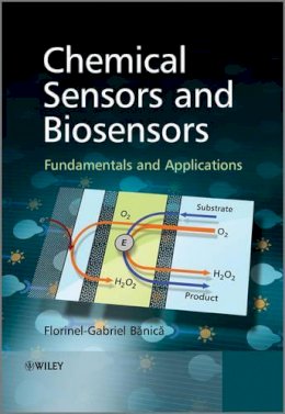 Florinel-Gabriel Banica - Chemical Sensors and Biosensors: Fundamentals and Applications - 9780470710678 - V9780470710678