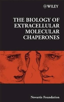 Novartis Founda - The Biology of Extracellular Molecular Chaperones - 9780470723333 - V9780470723333