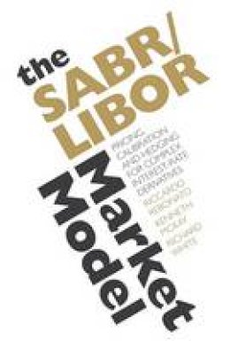 Riccardo Rebonato - The SABR/LIBOR Market Model: Pricing, Calibration and Hedging for Complex Interest-Rate Derivatives - 9780470740057 - V9780470740057