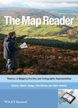 Martin Dodge - The Map Reader: Theories of Mapping Practice and Cartographic Representation - 9780470742839 - V9780470742839