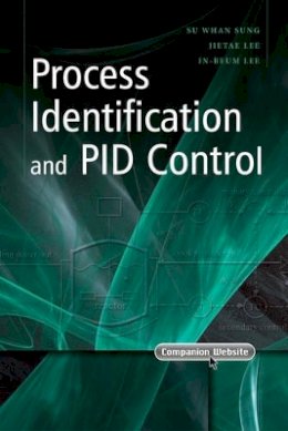 Su Whan Sung - Process Identification and PID Control - 9780470824108 - V9780470824108