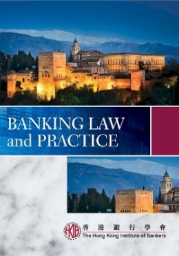 Hong Kong Institute Of Bankers (Hkib) - Banking Law and Practice - 9780470827611 - V9780470827611